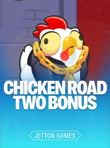 Chicken Road Two Bonus